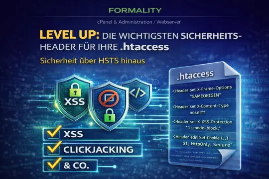 Level Up: Die wichtigsten Sicherheits-Header für Ihre .htaccess (CSP, XSS & Co.)