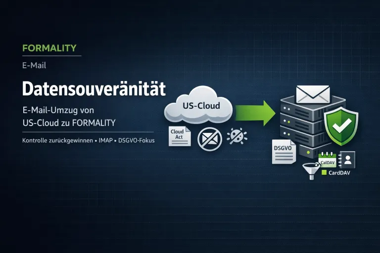 Datensouveränität: Darum lohnt sich der E-Mail-Umzug von der US-Cloud zu FORMALITY