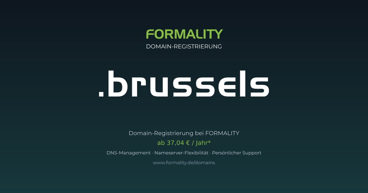 .brussels-Domain prüfen & registrieren ab 37,04 €/Jahr | FORMALITY