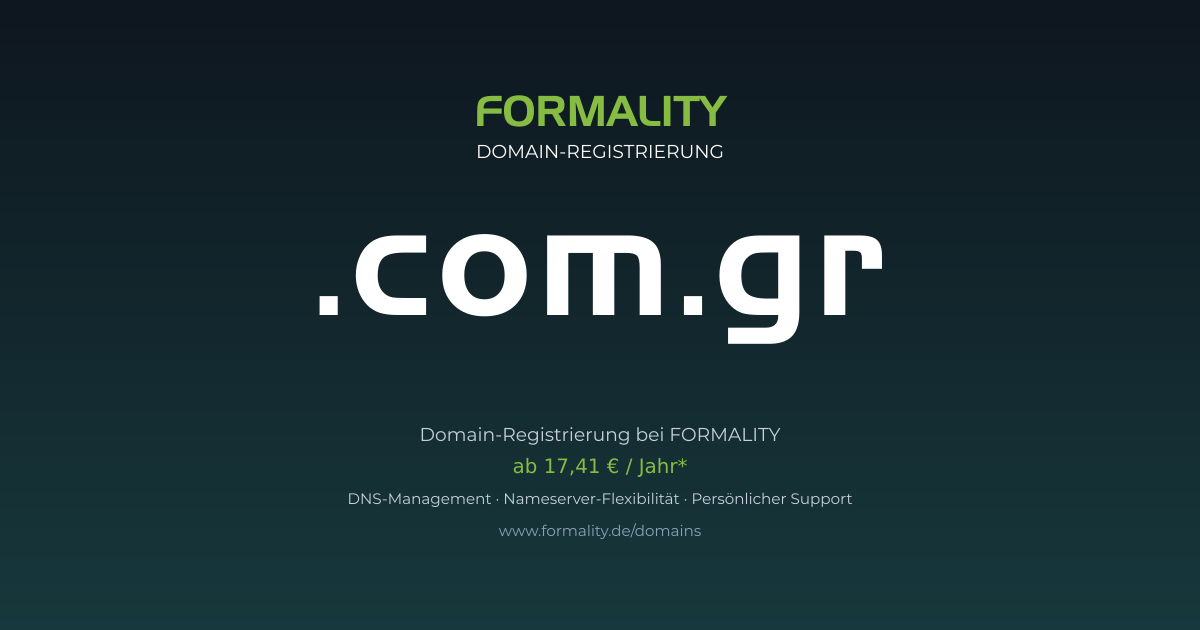 .com.gr-Domain prüfen & registrieren ab 17,41 €/Jahr | FORMALITY