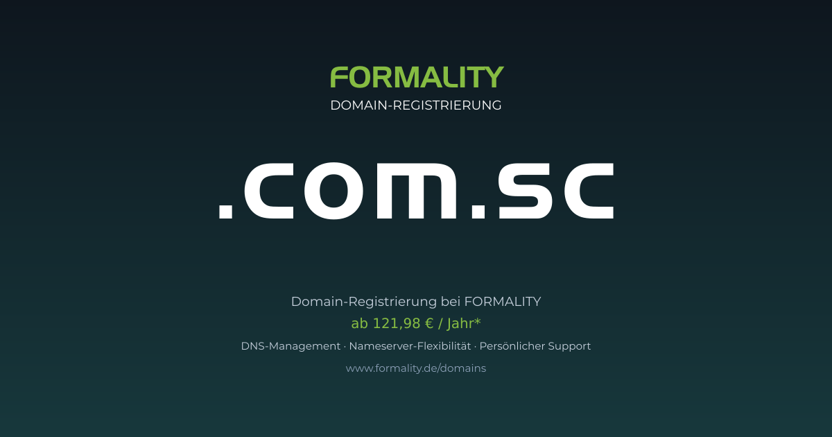 .com.sc-Domain prüfen & registrieren ab 121,98 €/Jahr | FORMALITY