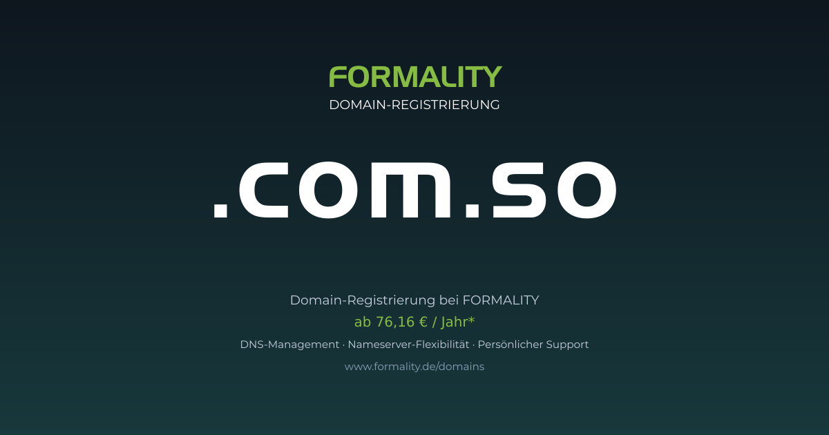 .com.so-Domain prüfen & registrieren ab 76,16 €/Jahr | FORMALITY