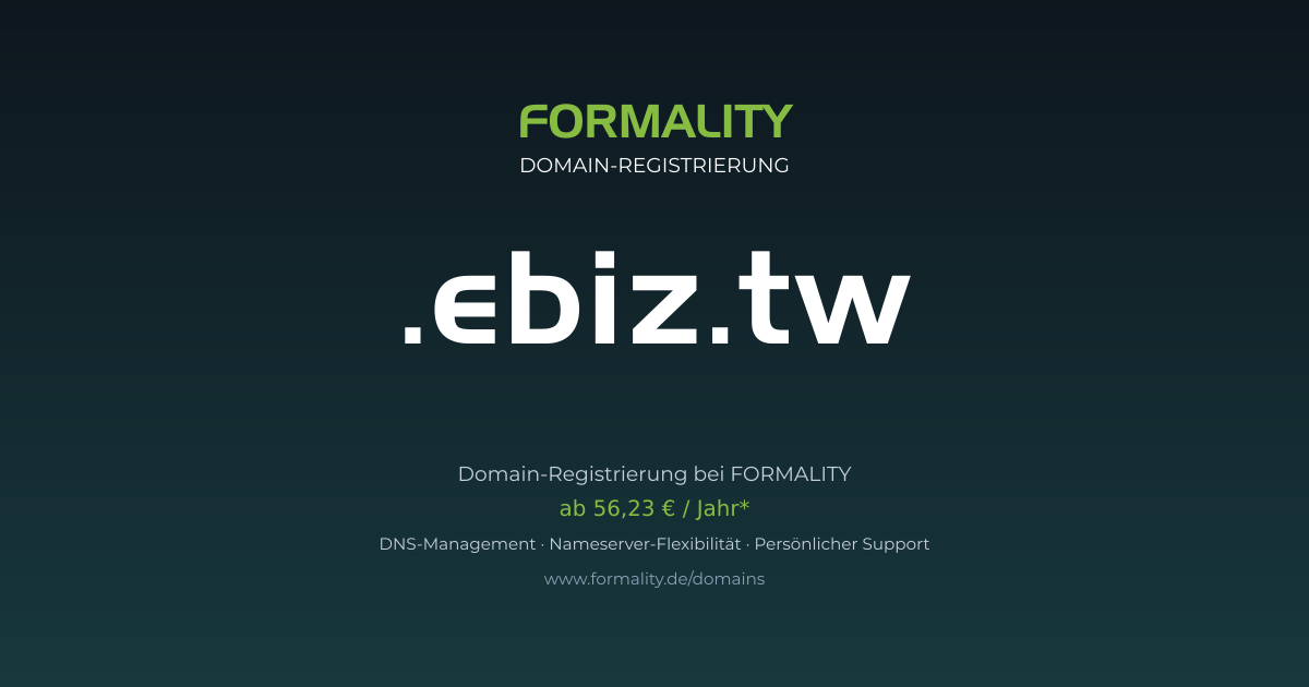.ebiz.tw-Domain prüfen & registrieren ab 56,23 €/Jahr | FORMALITY