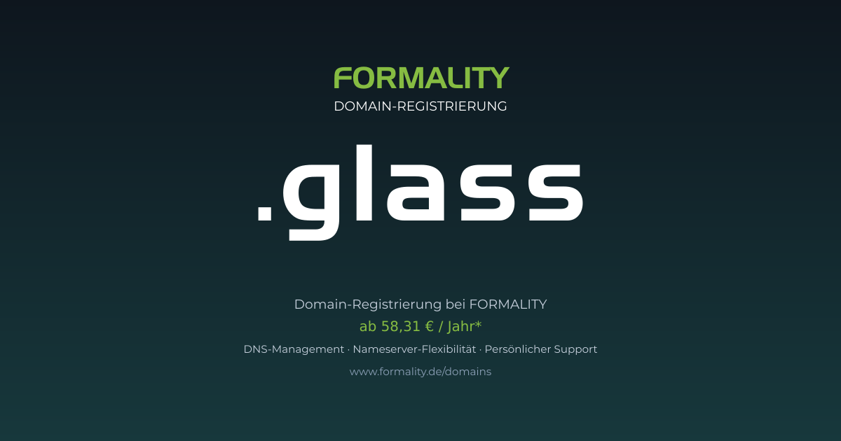 .glass-Domain prüfen & registrieren ab 58,31 €/Jahr | FORMALITY