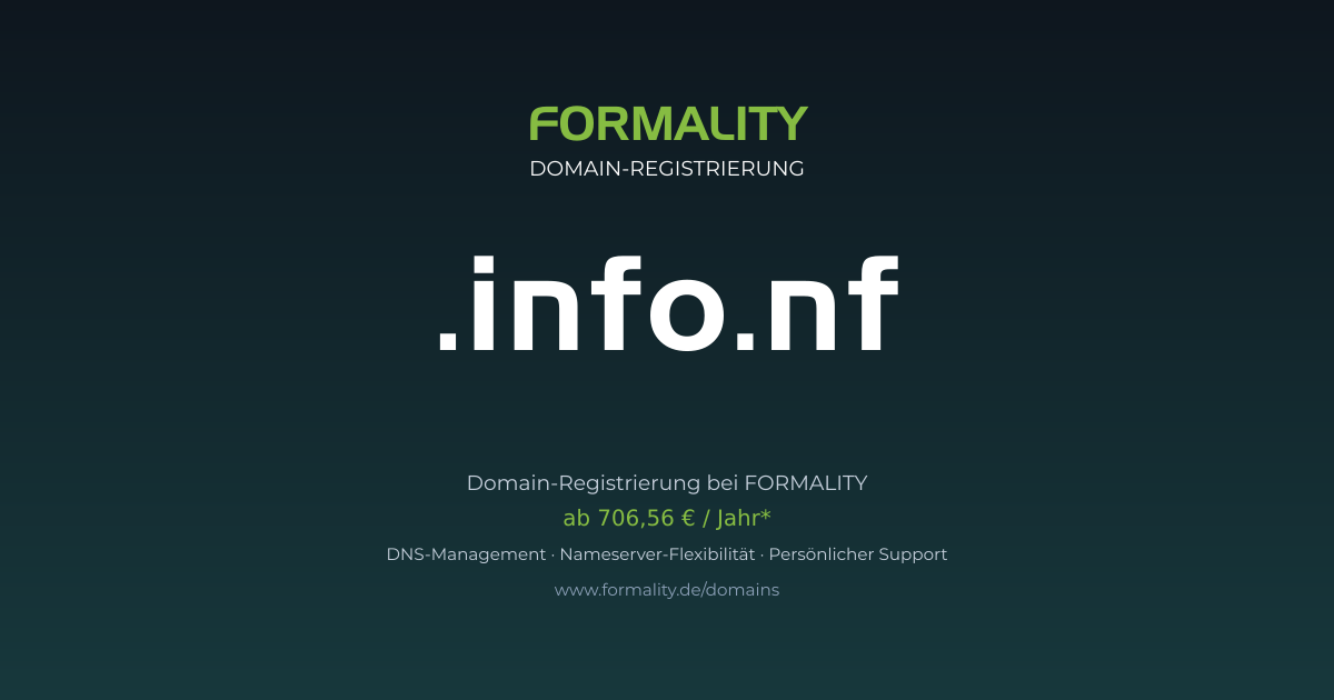 .info.nf-Domain prüfen & registrieren ab 706,56 €/Jahr | FORMALITY