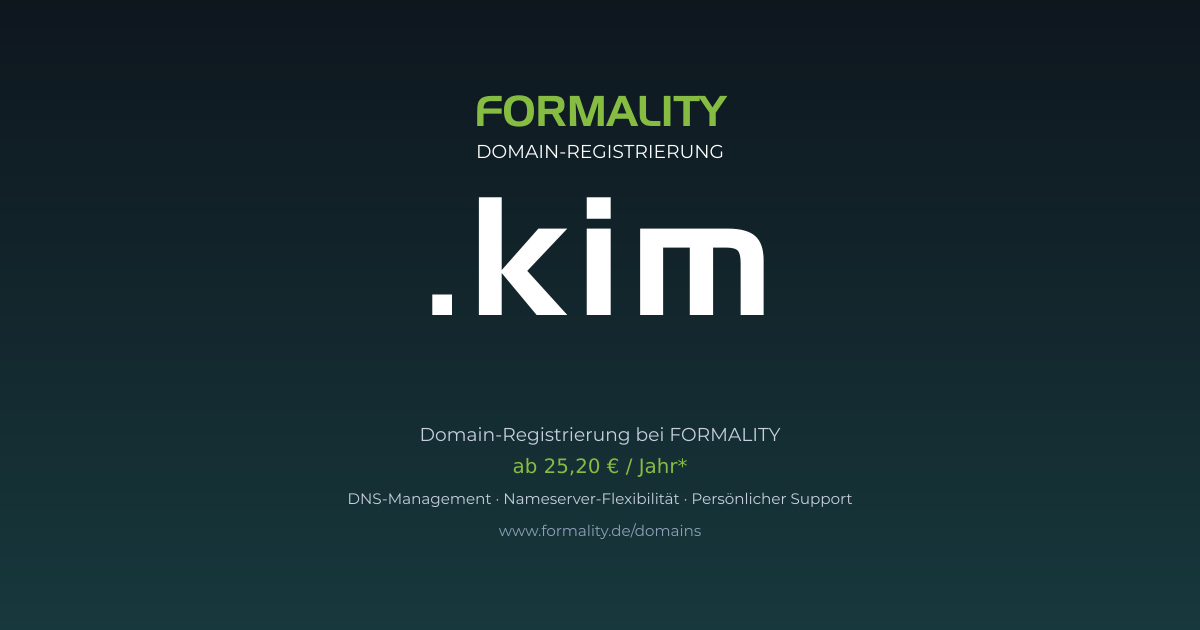 .kim-Domain prüfen & registrieren ab 25,20 €/Jahr | FORMALITY