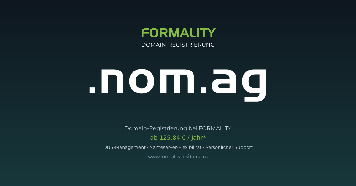 .nom.ag-Domain prüfen & registrieren ab 125,84 €/Jahr | FORMALITY