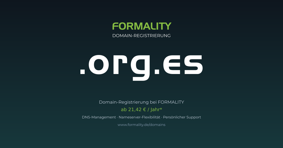.org.es-Domain prüfen & registrieren ab 21,42 €/Jahr | FORMALITY