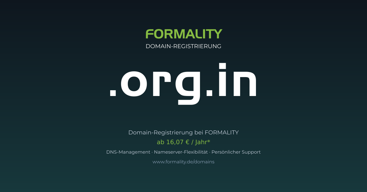 .org.in-Domain prüfen & registrieren ab 16,07 €/Jahr | FORMALITY