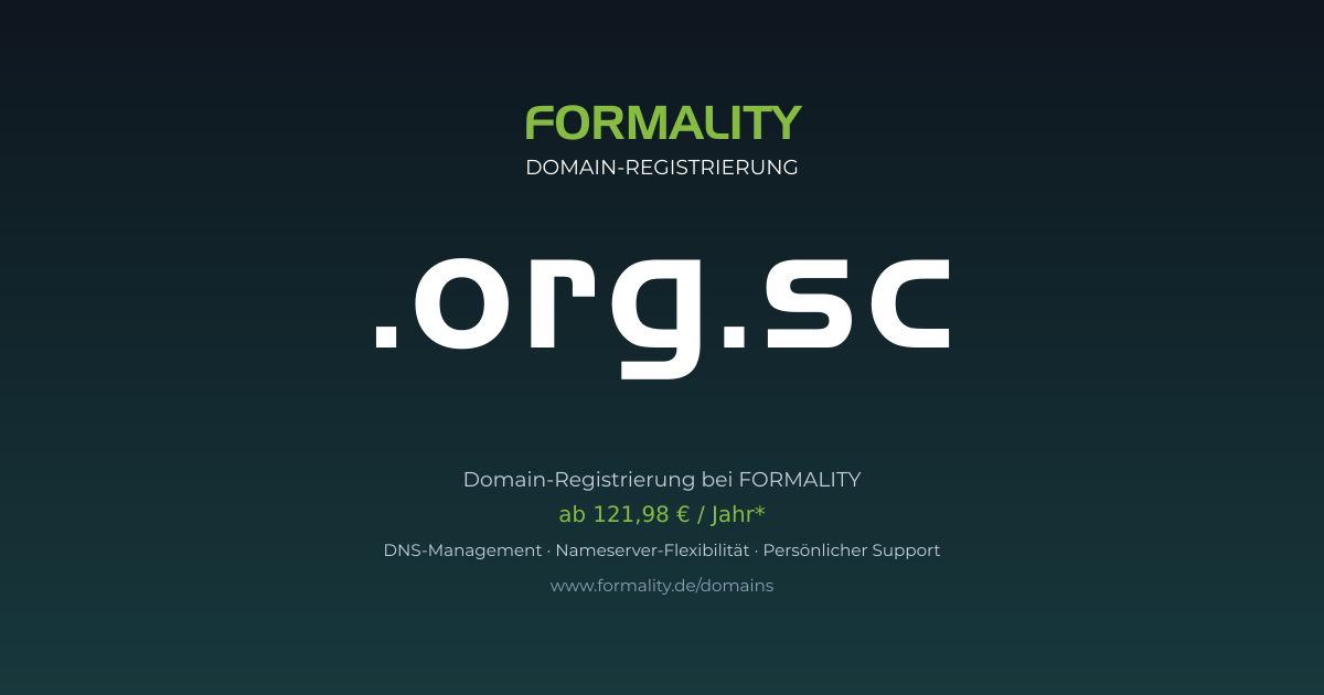 .org.sc-Domain prüfen & registrieren ab 121,98 €/Jahr | FORMALITY