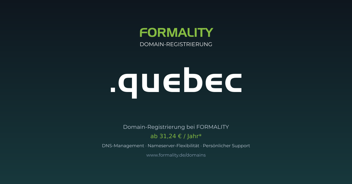 .quebec-Domain prüfen & registrieren ab 31,24 €/Jahr | FORMALITY