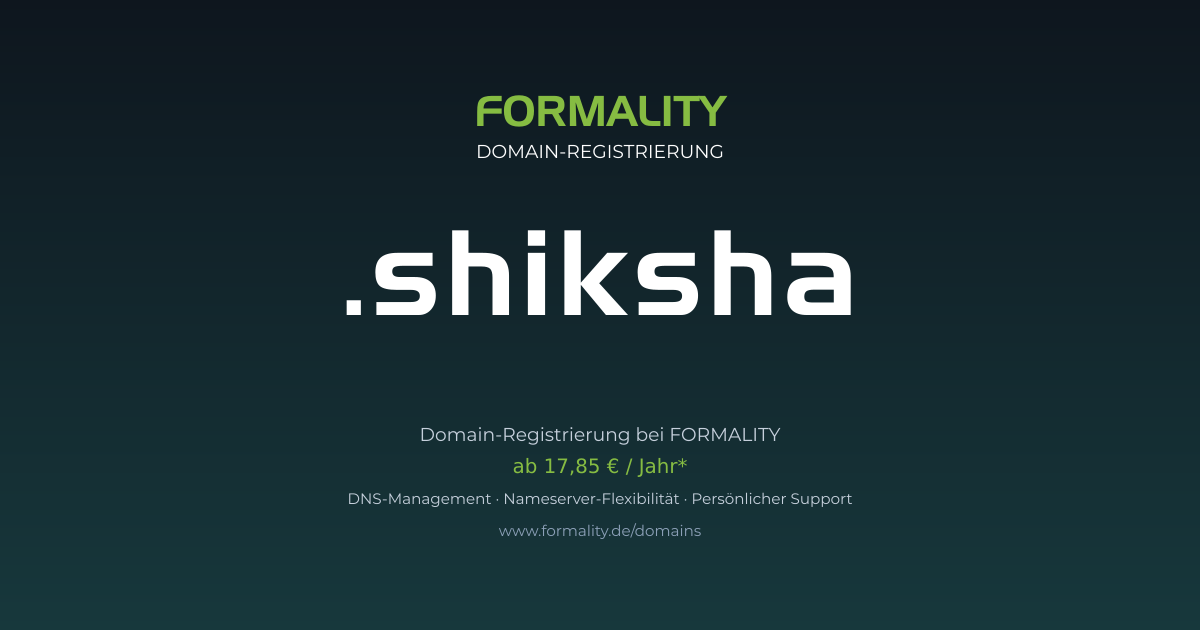 .shiksha-Domain prüfen & registrieren ab 17,85 €/Jahr | FORMALITY