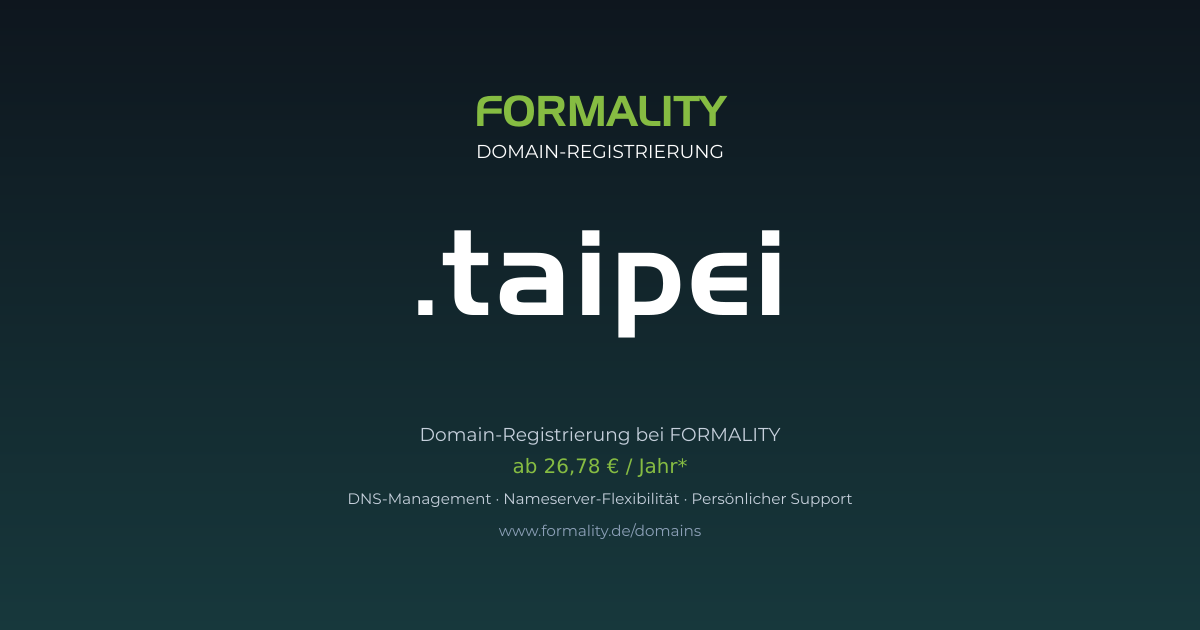 .taipei-Domain prüfen & registrieren ab 26,78 €/Jahr | FORMALITY