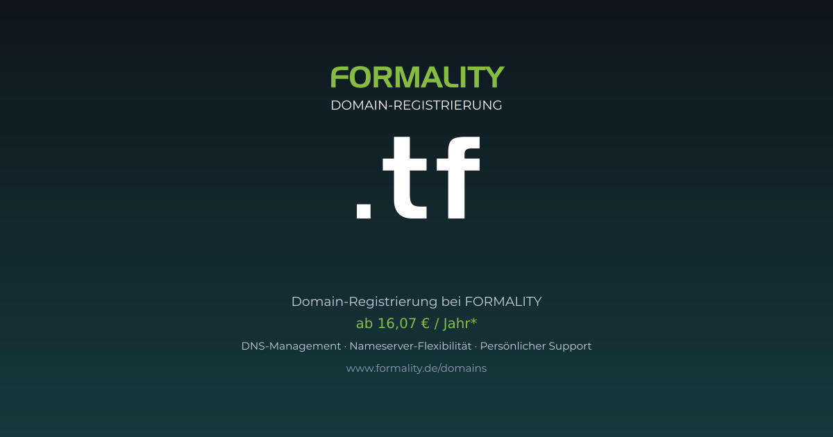 .tf-Domain prüfen & registrieren ab 16,07 €/Jahr | FORMALITY