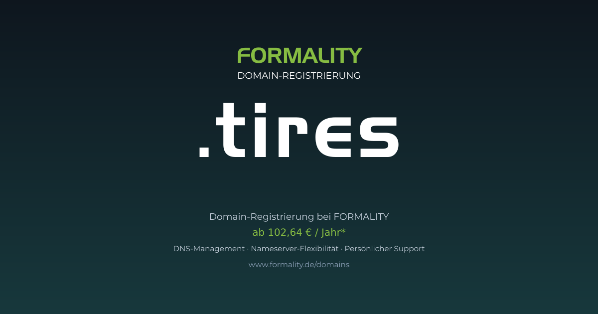 .tires-Domain prüfen & registrieren ab 102,64 €/Jahr | FORMALITY