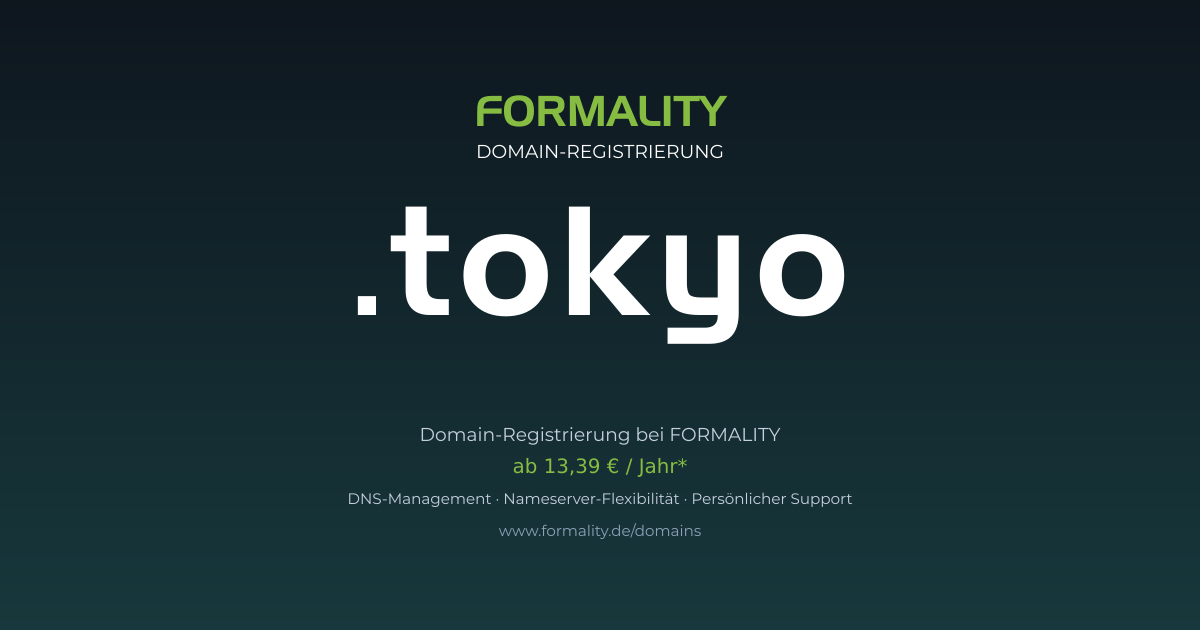.tokyo-Domain prüfen & registrieren ab 13,39 €/Jahr | FORMALITY