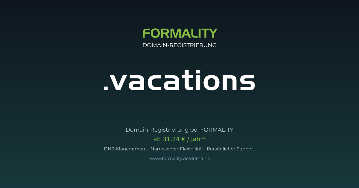 .vacations-Domain prüfen & registrieren ab 31,24 €/Jahr | FORMALITY