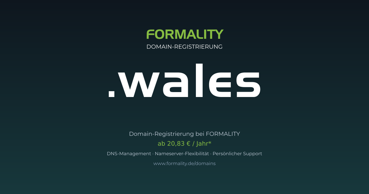 .wales-Domain prüfen & registrieren ab 20,83 €/Jahr | FORMALITY